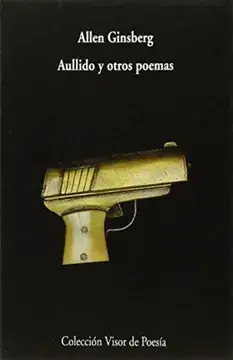 Aullido y otros poemas / Allen Ginsberg ; prólogo de William Carlos Williams ; traducción deKatty Gallego ; revisada por Antonio Resines