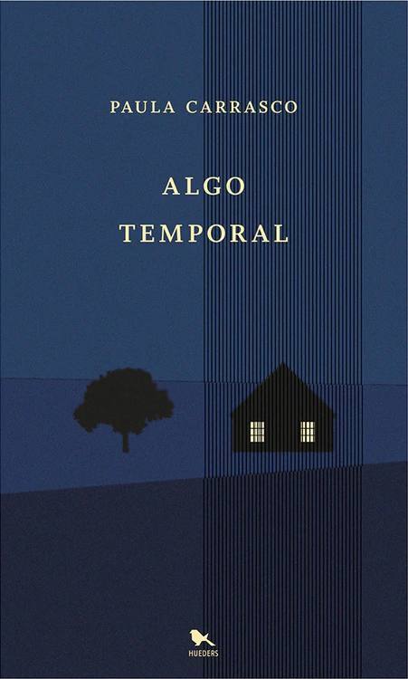 Algo temporal / Paula Carrasco
