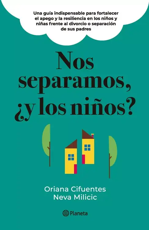 Nos Separamos, ¿y los niños? / Oriana Cifuentes N., Neva Milicic M.