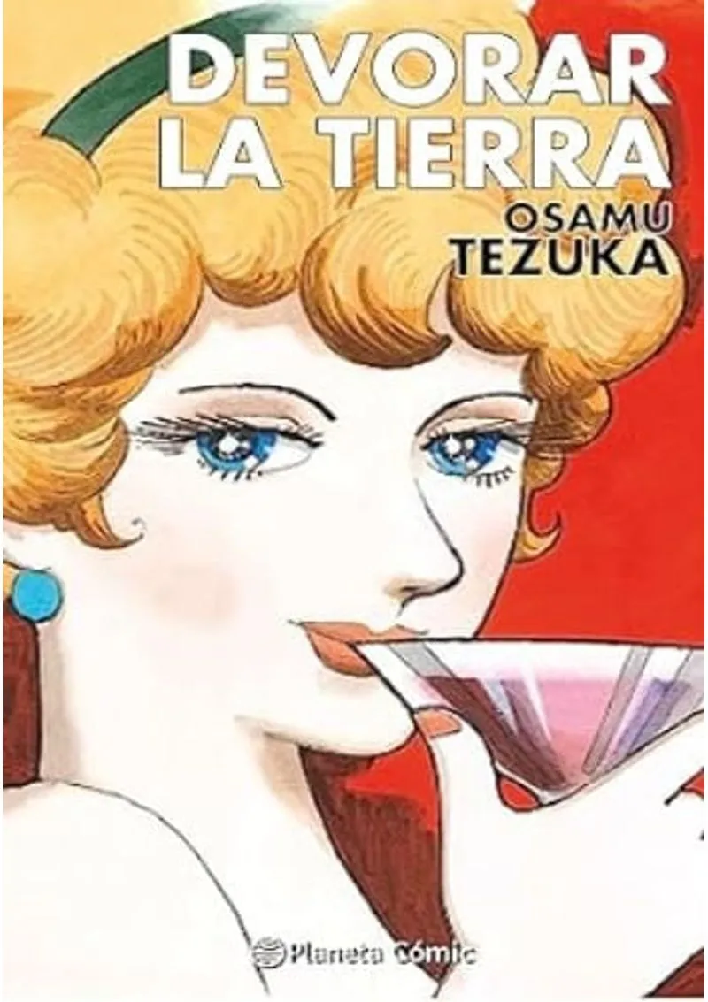 Devorar la Tierra / Osamu Tezuka ; traduccion, Marc Bernabe