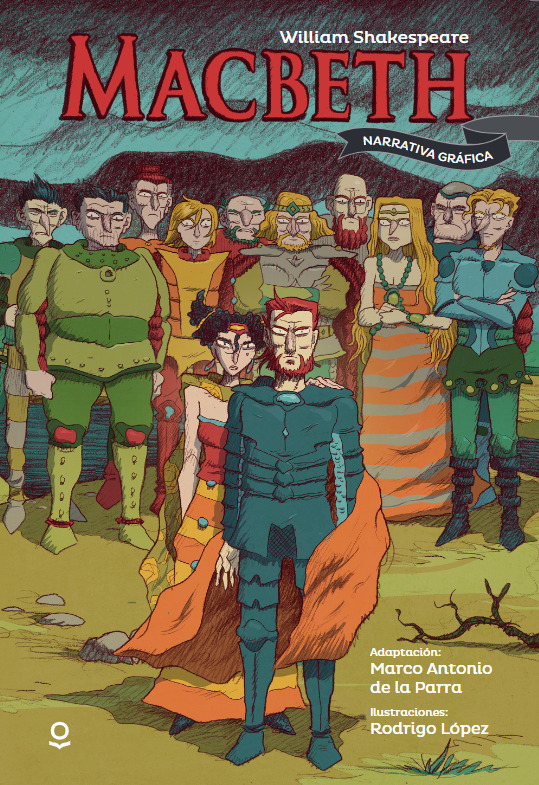 Macbeth / William Shakespeare ; adaptación: Marco Antonio de la Parra ; ilustraciones:  Rodrigo López