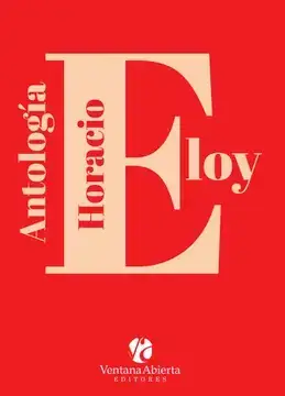 Antología / Horacio Eloy