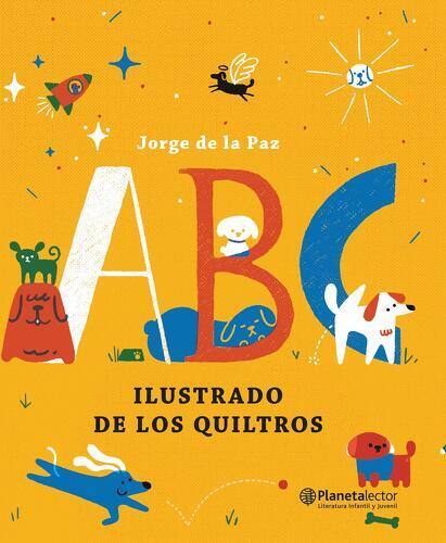 A B C ilustrado de los quiltros / Jorge de la Paz
