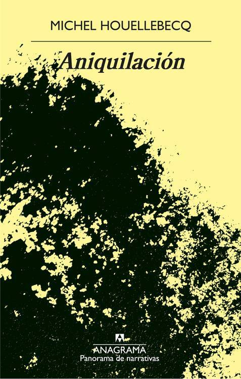 Aniquilación / Michel Houellebecq ; traducción de Jaime Zulaika