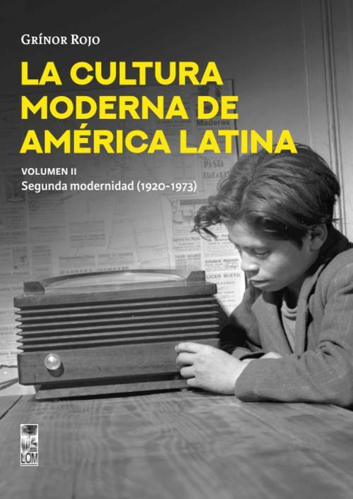 La cultura moderna de América Latina / Grínor Rojo