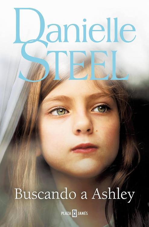 Buscando a Ashley / Danielle Steel ; traducción de José Antonio Vila Sánchez