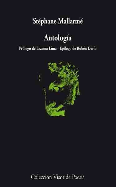 Antología / Stéphane Mallarmé ; prólogo de Lezama Lima ; epílogo de Rubén Darío 
