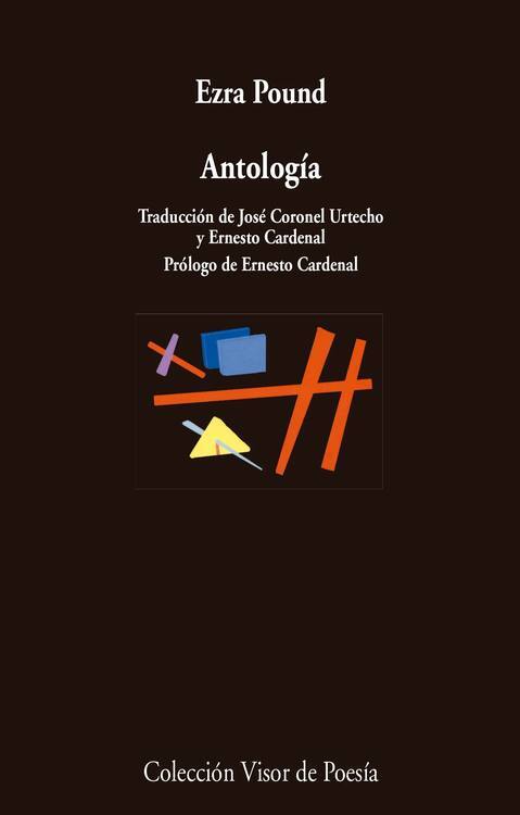 Antología Ezra Pound ; traducción de José Coronel Urtecho y Ernesto Cardenal ; prólogo de Ernesto Cardenal 