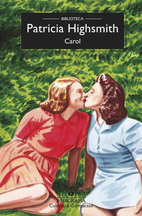 Carol / Patricia Highsmith ; traducción de Isabel Núñez y José Aguirre