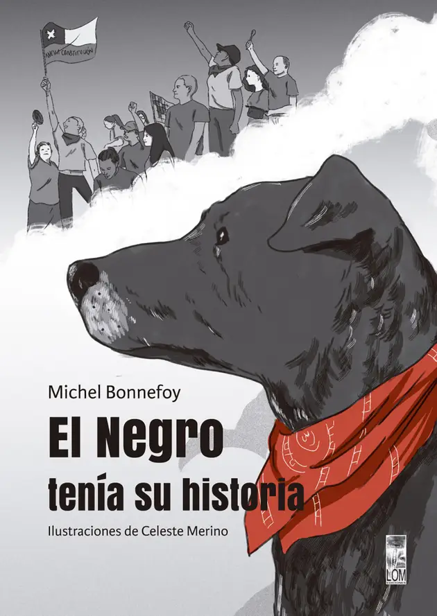 El Negro tenía su historia / Michel Bonnefoy ; ilustradora: Celeste Merino