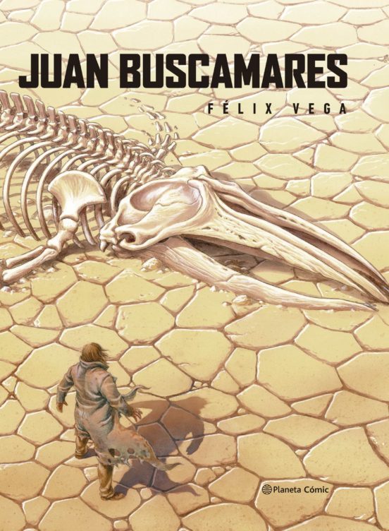 Juan Buscamares / guión y dibujo: Félix Vega