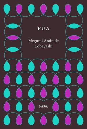 Púa / Megumi Andrade Kobayashi
