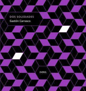 Dos soledades / Gastón Carrasco