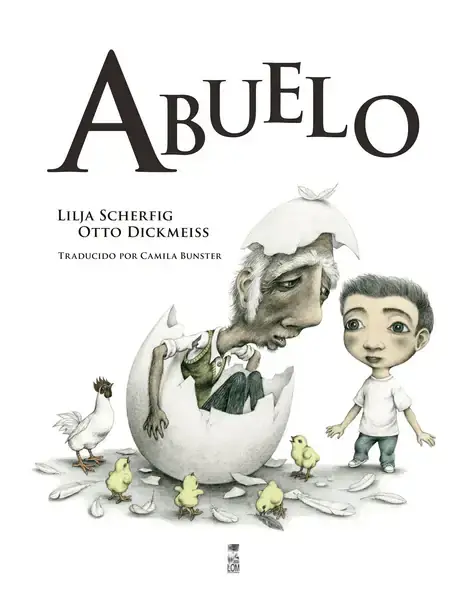 Abuelo / Lilja Scherfig ; [ilustraciones de] Otto Dickmeiss ; traducido por Camila Bunster