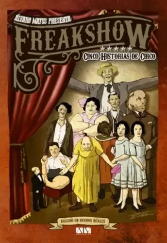 Freakshow : cinco historias de circo / Álvaro Matus