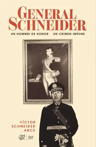 G. Schneider : un hombre de honor, un crimen impune / Víctor Schneider Arce