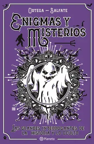 Enigmas y misterios : las grandes interrogantes de la historia y lo oculto / Francisco Ortega, Juan Andrés Salfate ; ilustraciones de Daslav Maslov]