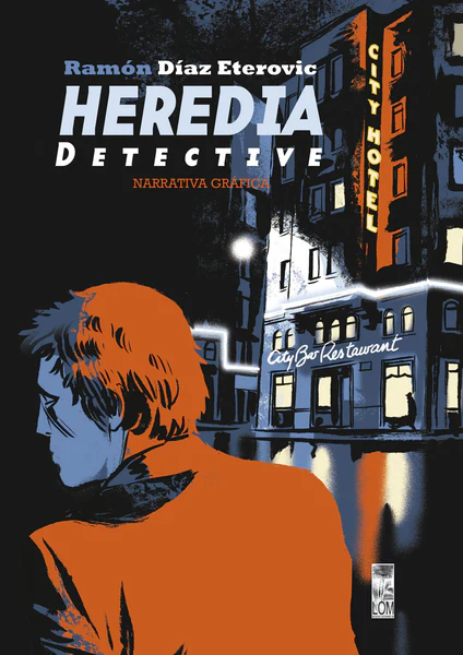 Heredia detective : narrativa gráfica / Ramón Díaz Eterovic,... [et al.]