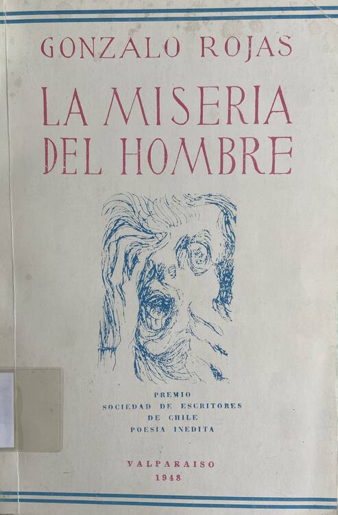 La miseria del hombre / Gonzalo Rojas 