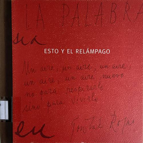 Esto y el relámpago / Gonzalo Rojas