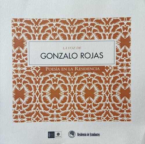 La voz de Gonzalo Rojas : poesía en la residencia / Gonzalo Rojas