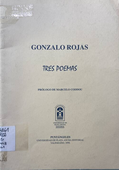 Tres poemas / Gonzalo Rojas ; prólogo de Marcelo Coddou