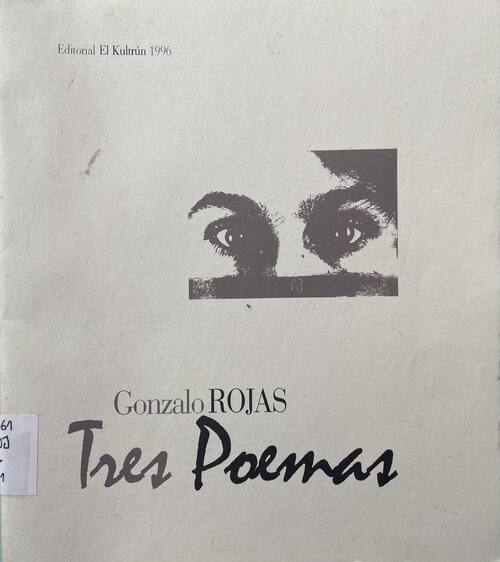 Tres poemas / Gonzalo Rojas