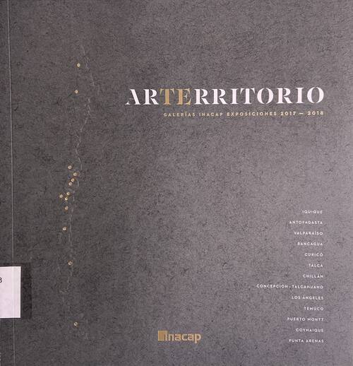 Arterritorio : Galerías Inacap : Exposiciones 2017-2018 : [catálogo]