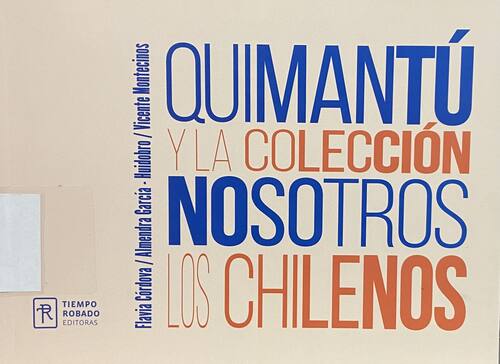Quimantú y la colección nosotros los chilenos / Flavia Córdova, Almendra GarcíaHuidobro y Vicente Montecinos
