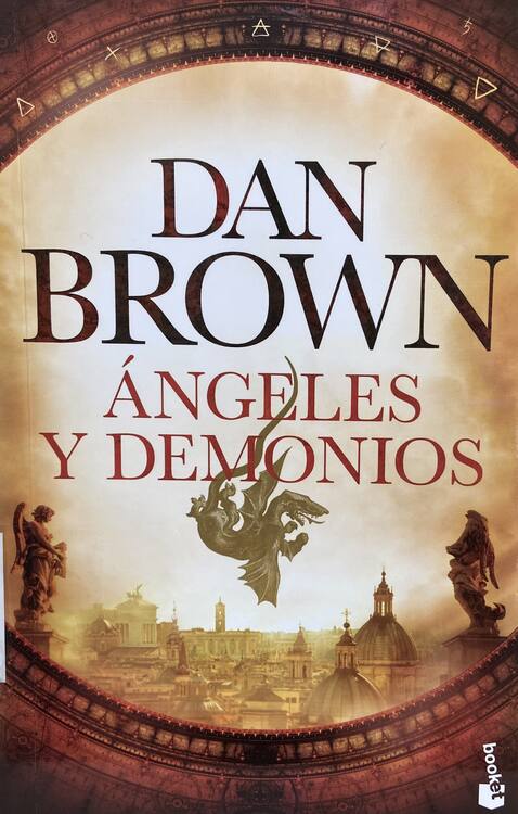 Angeles y demonios / Dan Brown; traducción de Aleix Montoto  