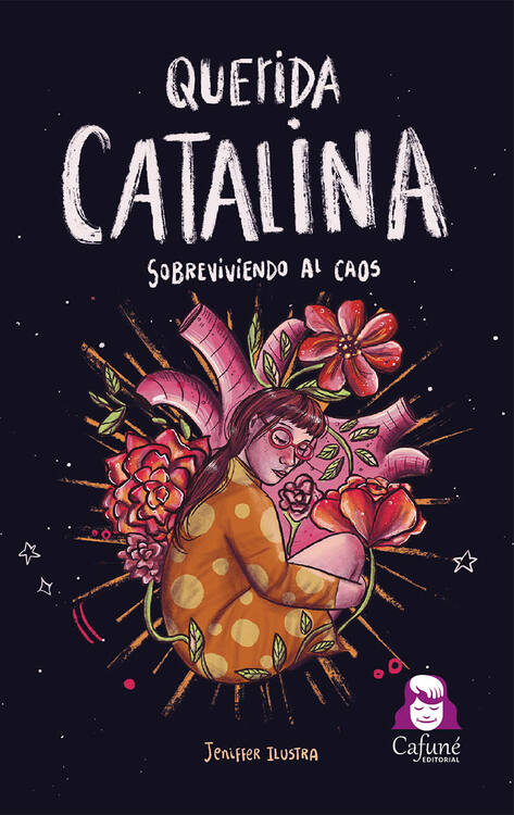 Querida Catalina : sobreviviendo al caos / Jeniffer Ilustra