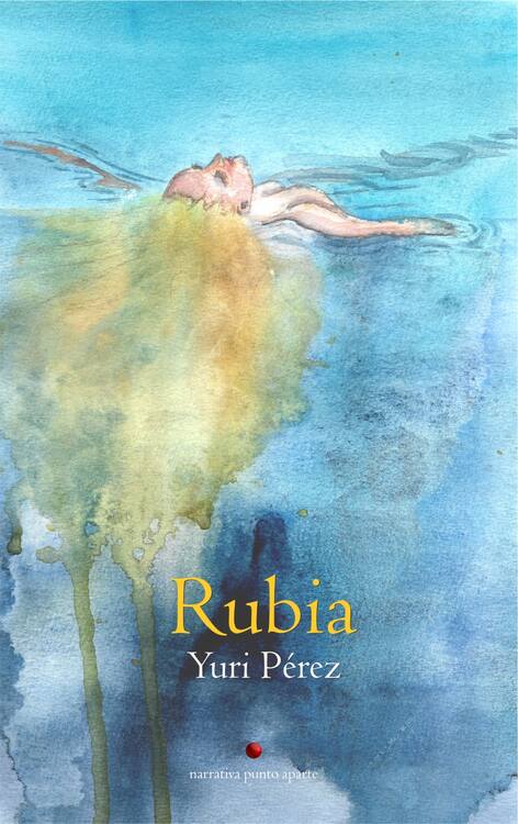 Rubia / Yuri Pérez