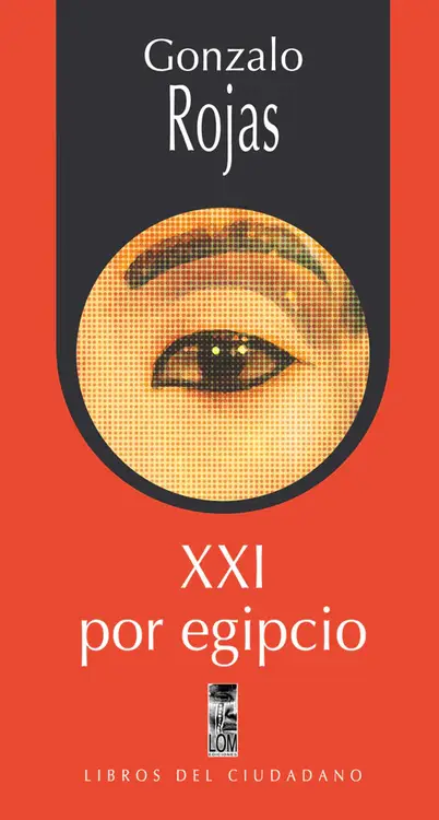 XXI por egipcio / Gonzalo Rojas
