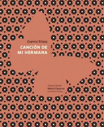 Canción de mi hermana = to tparoyai the aaeohe moy / Giannis Ritsos ; traducción deNatalia Figueroa