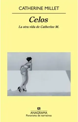 Celos : la otra vida de Catherine M. / Catherine Millet ; traducción de Jaime Zulaika