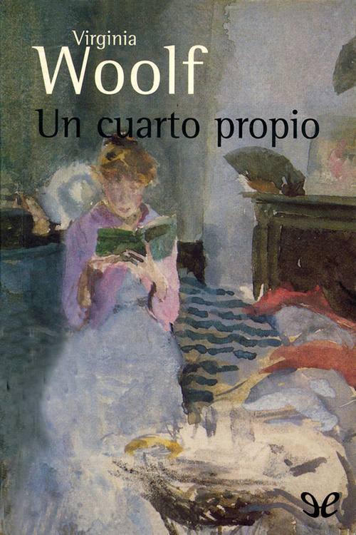 Un cuarto propio / Virginia Woolf 