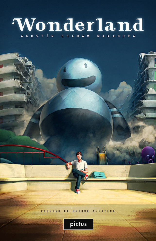 Wonderland / Agustin Graham Nakamura ; prólogo de Quique Alcatena