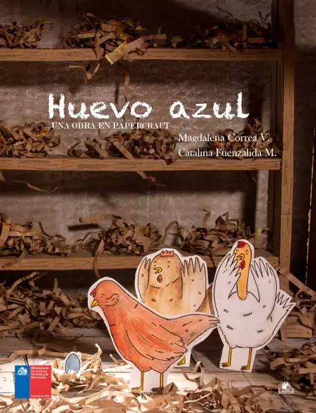Huevo azul / Magdalena Correa Vial ; ilustrado por Catalina Macarena Fuenzalida Montero
