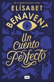 Un cuento perfecto / Elisabet Benavent 