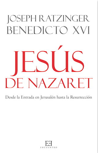 Jesús de Nazaret : Desde la entrada en jerusalén hasta la Resurrección / Joseph Ratzinger ; traducción de J. Fernando delRío, Osa