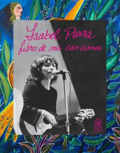 Isabel Parra : libro de mis canciones / Tita Parra