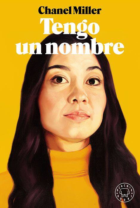 Tengo un nombre : una biografía / Chanel Miller ; traducción de Laura Ibáñez